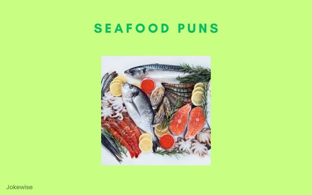 Seafood puns